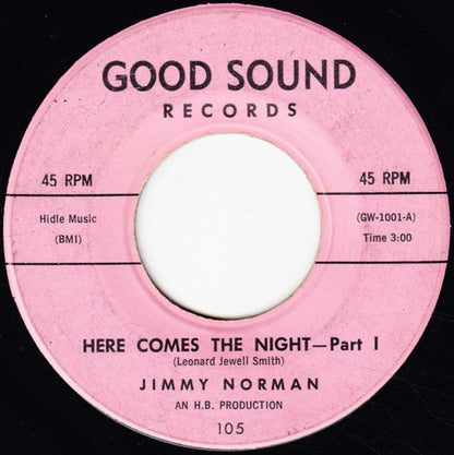 Jimmy Norman / Willie "The Moon Man" Echols : Here Comes The Night - Part I / Here Comes The Night - Part II (7")