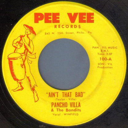 Pancho Villa & The Bandits : Ain't That Bad / Progress (7")