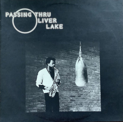 Oliver Lake : Passing Thru (LP)