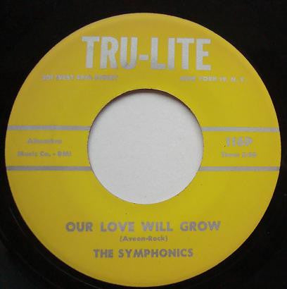 The Symphonics (4) : Our Love Will Grow (7")