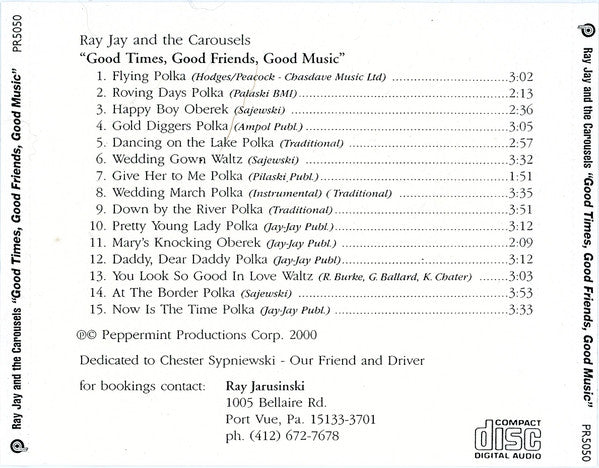 Ray Jay And The Carousels : Good Times Good Friends Good Music (CD, Album)