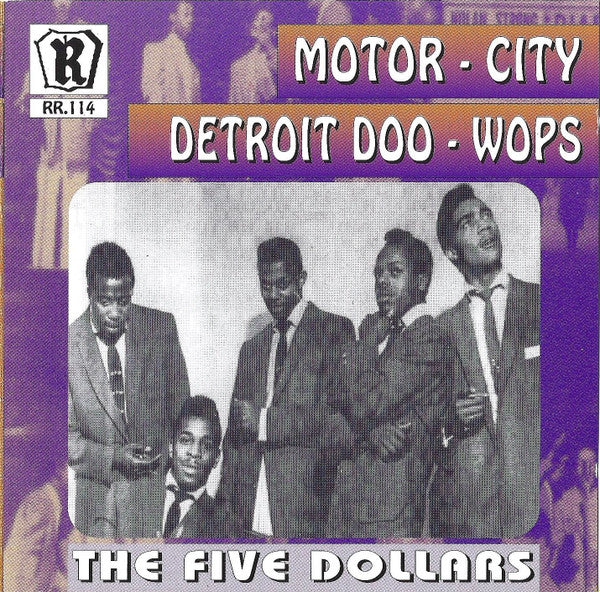 The Five Dollars : Motor-City Detroit Doo-Wops Vol. 3 (CD, Comp)