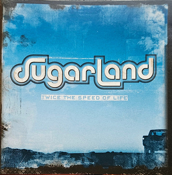 Sugarland (2) : Twice The Speed Of Life (CD, Album, EDC)