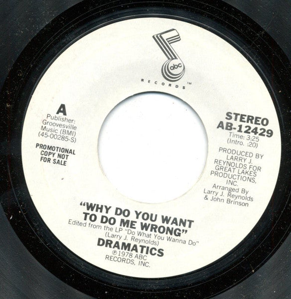 The Dramatics : Why Do You Want To Do Me Wrong (7", Single, Promo)