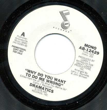The Dramatics : Why Do You Want To Do Me Wrong (7", Single, Promo)