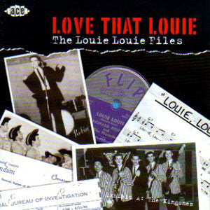 Various : Love That Louie: The Louie Louie Files (CD, Comp)