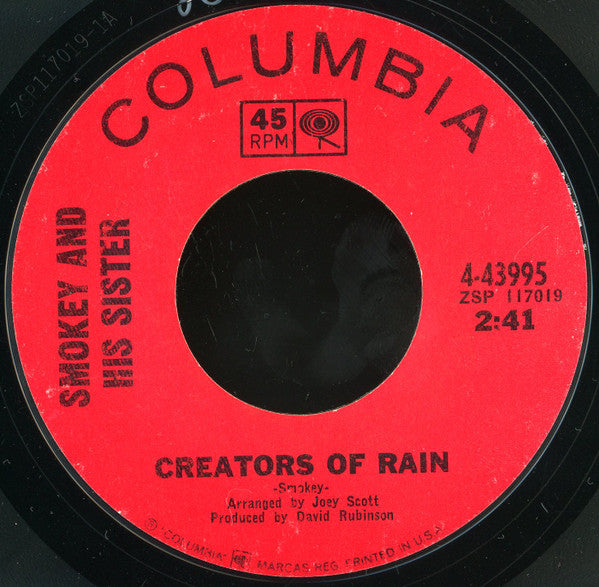 Smokey And His Sister : Creators Of Rain (7", Single, Styrene)