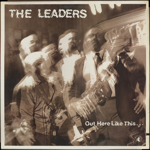 The Leaders (3) : Out Here Like This... (LP, Album)