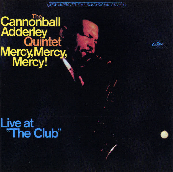 The Cannonball Adderley Quintet : Mercy, Mercy, Mercy! - Live At "The Club" (CD, Album, RE)