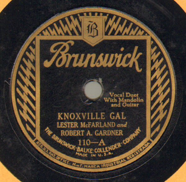 Lester McFarland (2) And Robert A. Gardner : Knoxville Gal / I Was Born Four Thousand Years Ago (Shellac, 10")
