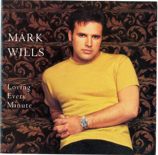 Mark Wills (2) : Loving Every Minute (HDCD, Album, Club, CRC)