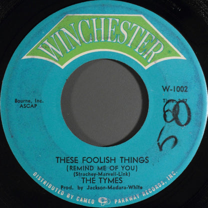 The Tymes : These Foolish Things (Remind Me Of You) (7", Single)