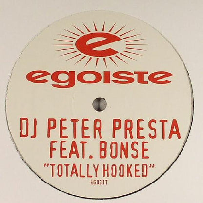 Peter Presta Feat. Bonse : Totally Hooked (12")