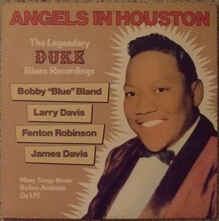 Bobby Bland, Larry Davis (4), Fenton Robinson, James "Thunderbird" Davis : Angels In Houston (The Legendary Duke Blues Recordings) (LP, Album, Comp)