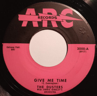 The Dusters (5) With Jimmie Binkley's Orchestra : Give Me Time (7", Single)
