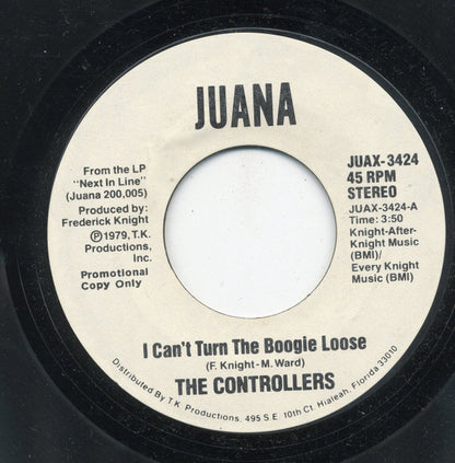 The Controllers (2) : I Can't Turn The Boogie Loose (7", Promo, Styrene)