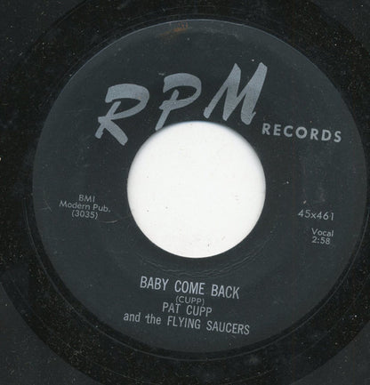 Pat Cupp & The Flying Saucers : Do Me No Wrong / Baby Come Back (7")