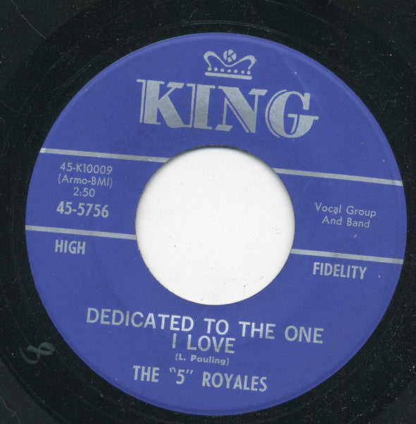 The 5 Royales : Dedicated To The One I Love / Tears Of Joy (7", RE)