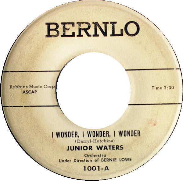 Junior Waters : I Wonder, I Wonder, I Wonder / My Life Is A Seven (7", Single)