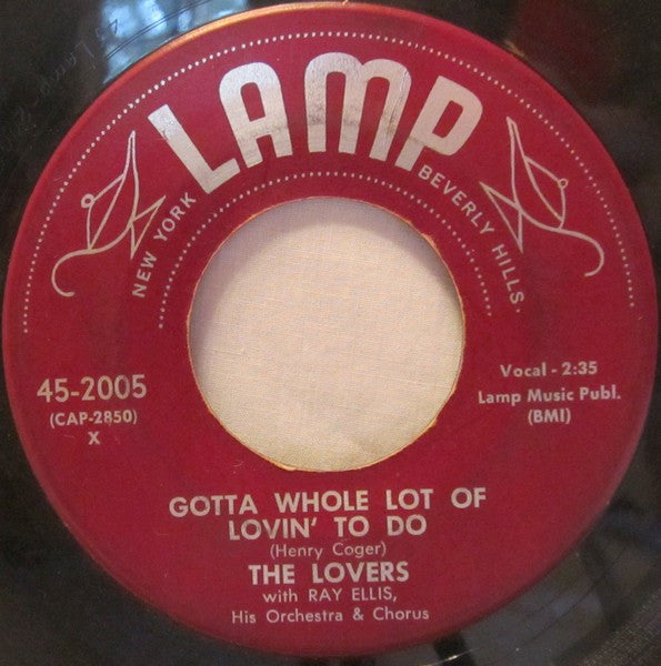 The Lovers (12) With Ray Ellis And His Orchestra And Chorus : Gotta Whole Lot Of Lovin' To Do / Darling It's Wonderful (7")