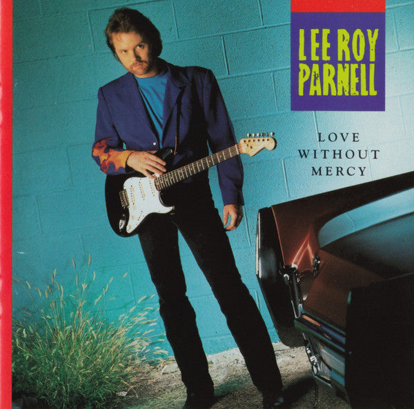 Lee Roy Parnell : Love Without Mercy (CD, Album)
