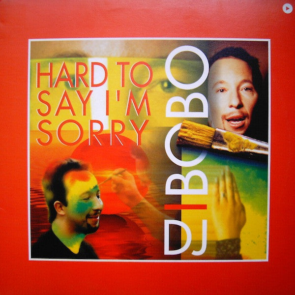 DJ BoBo : Hard To Say I'm Sorry (12")