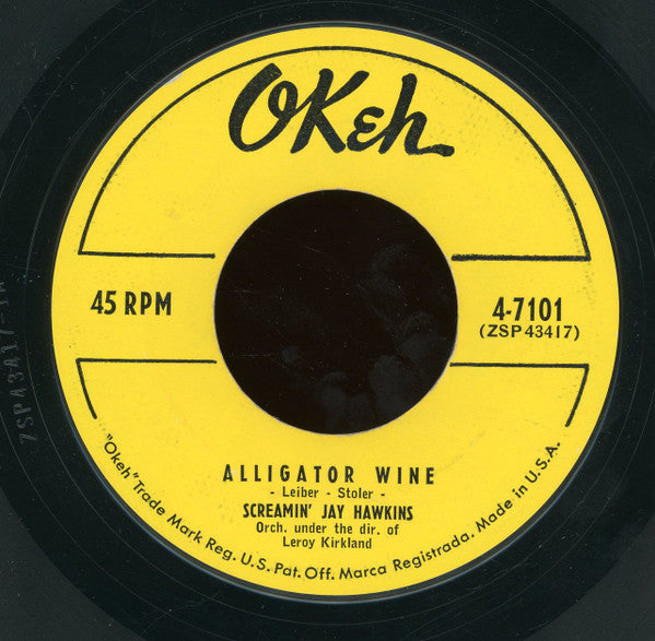 Screamin' Jay Hawkins : Alligator Wine / There's Something Wrong With You (7", Single, Styrene)