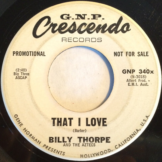 Billy Thorpe And The Aztecs : That I Love (7", Promo)