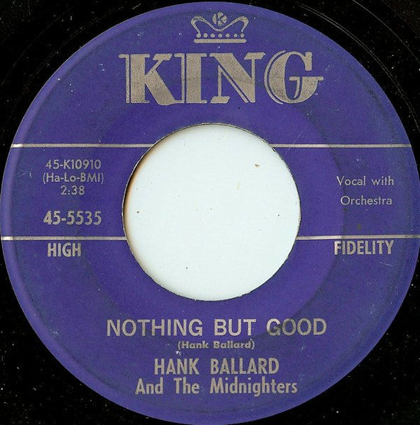 Hank Ballard & The Midnighters : Nothing But Good / Keep On Dancing (7")