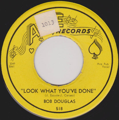 Bob Douglas (5) / Rhythm Aces (2) : Look What You've Done / Rock & Roll March (7")