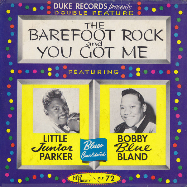 Little Junior Parker / Bobby Bland : The Barefoot Rock And You Got Me (Double Feature) (LP, Comp)
