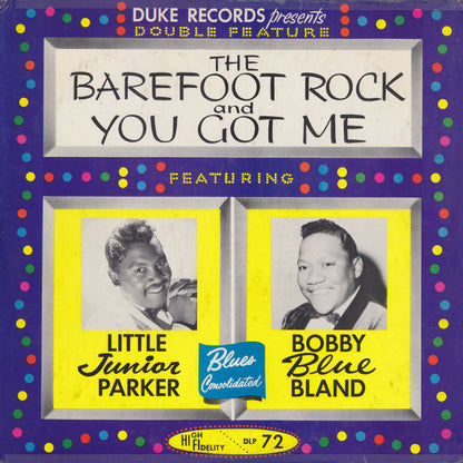 Little Junior Parker / Bobby Bland : The Barefoot Rock And You Got Me (Double Feature) (LP, Comp)
