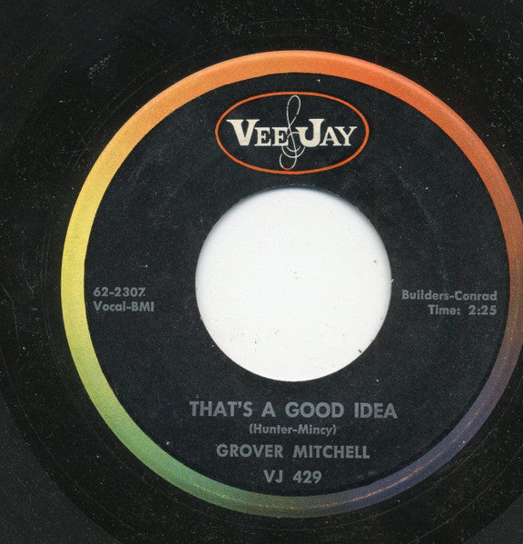 Grover Mitchell (2) : That's A Good Idea / Lonely Without Your Love (7", Single)