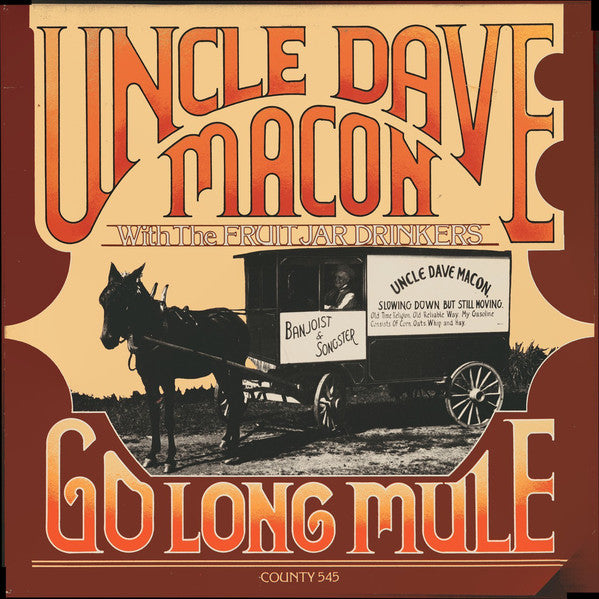 Uncle Dave Macon & His Fruit Jar Drinkers : Go Long Mule (LP, Comp)