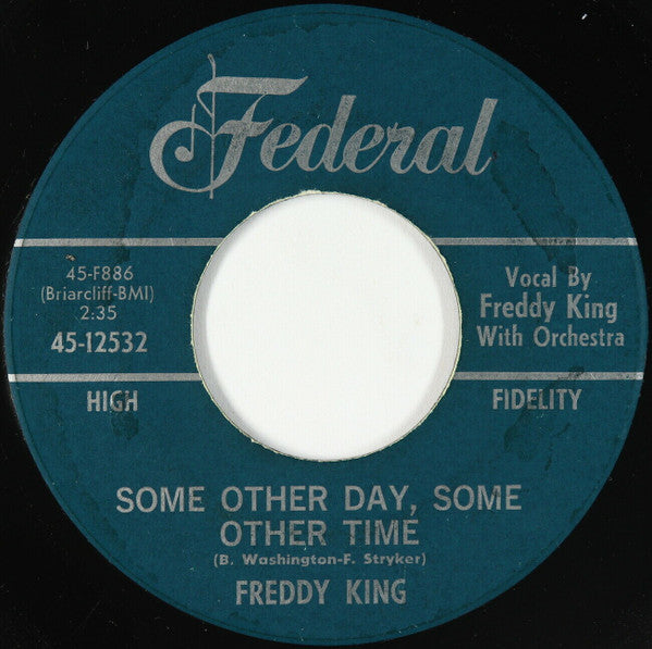 Freddie King : Some Other Day, Some Other Time (7")