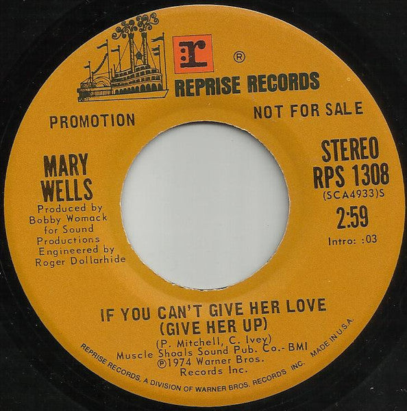 Mary Wells : If You Can't Give Her Love (Give Her Up) (7", Single, Mono, Promo)