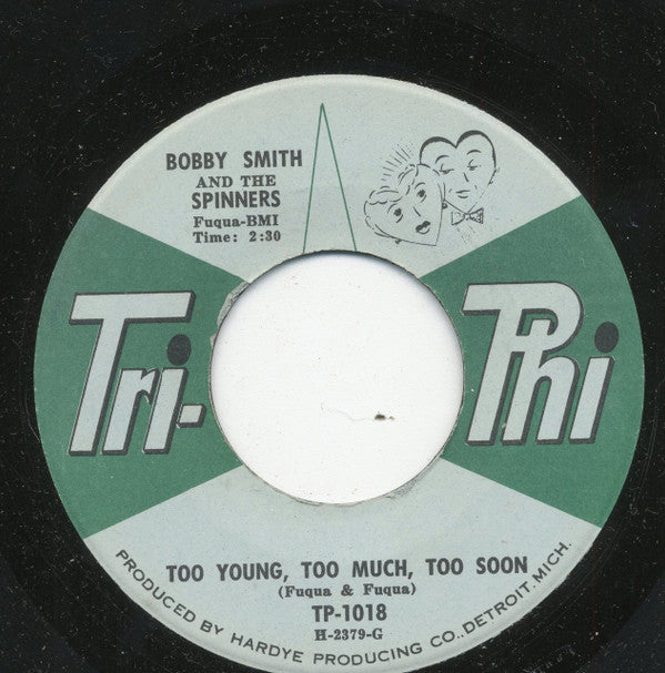 Bobbie Smith And Spinners : She Don't Love Me / Too Young, Too Much, Too Soon (7", Single)