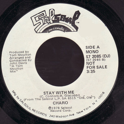 Charo : Stay With Me (7", Single, Mono, Promo, Styrene)
