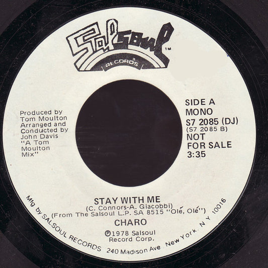 Charo : Stay With Me (7", Single, Mono, Promo, Styrene)