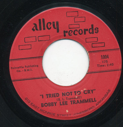 Bobby Lee Trammell : I Tried Not To Cry / Come On Baby (7", Mono)