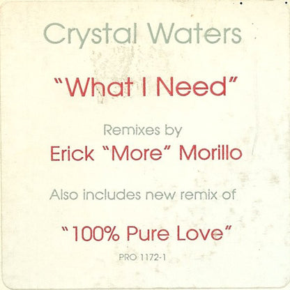 Crystal Waters : What I Need / 100% Pure Love (12", Promo)