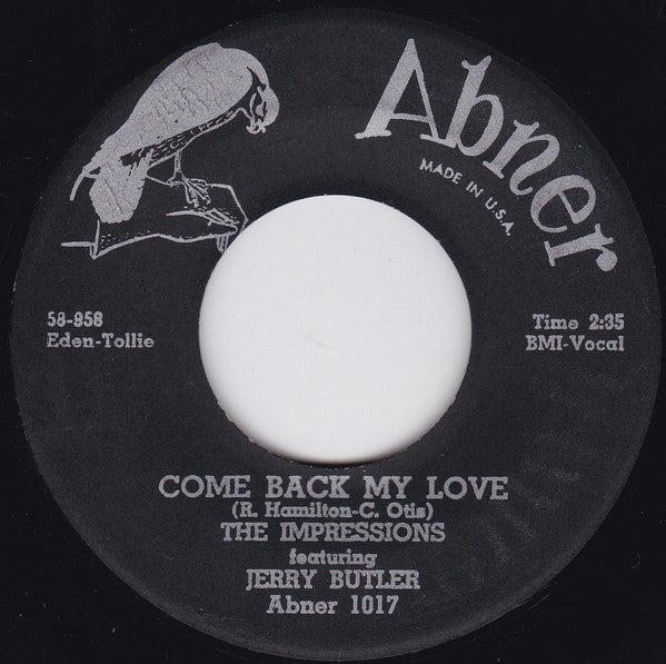 The Impressions Featuring Jerry Butler : Come Back My Love (7")