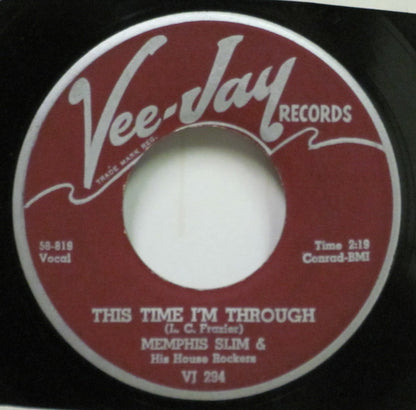 Memphis Slim And The House Rockers : What's The Matter / This Time I'm Through (7")
