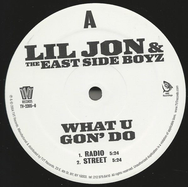 Lil' Jon & The East Side Boyz : What U Gon' Do (12")