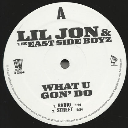 Lil' Jon & The East Side Boyz : What U Gon' Do (12")