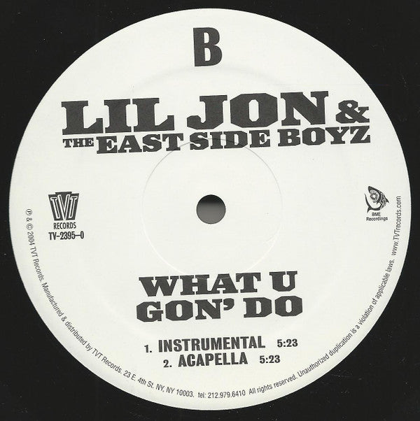 Lil' Jon & The East Side Boyz : What U Gon' Do (12")