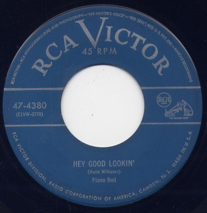 Piano Red : Hey Good Lookin' / It Makes No Difference Now (7")