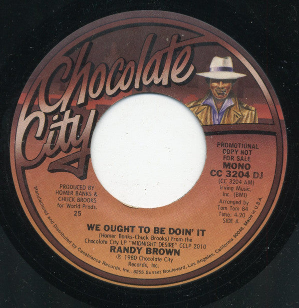 Randy Brown (2) : We Ought To Be Doin' It (7", Mono, Promo, 25 )
