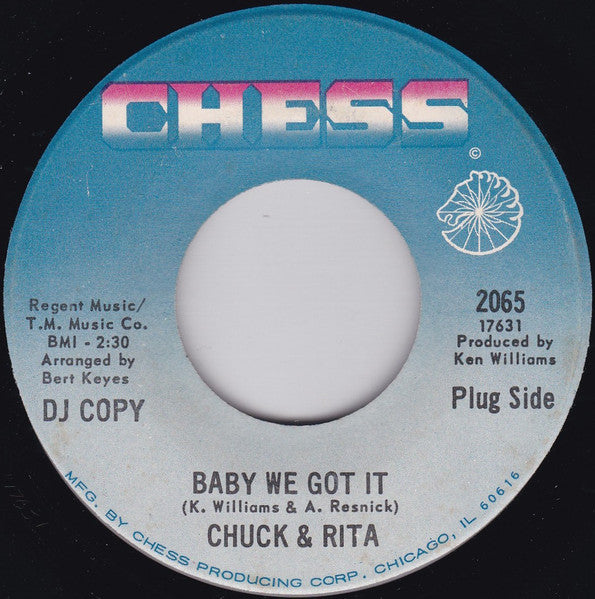 Chuck & Rita : Baby We Got It (7", Promo)