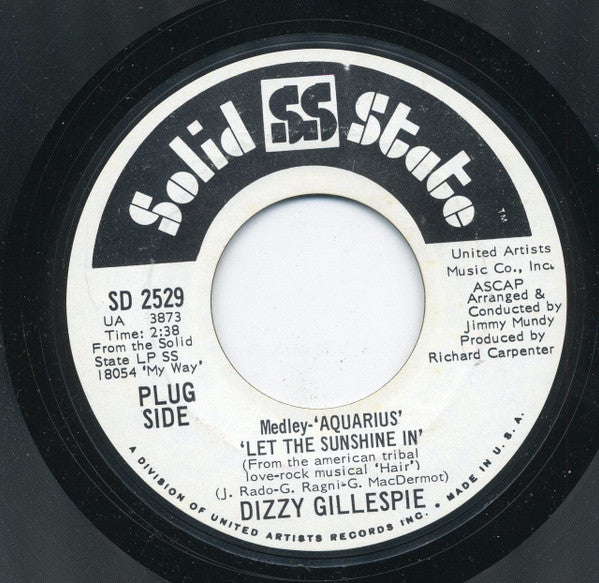 Dizzy Gillespie : Medley - Aquarius / Let The Sunshine In (7", Single, Promo, Styrene)